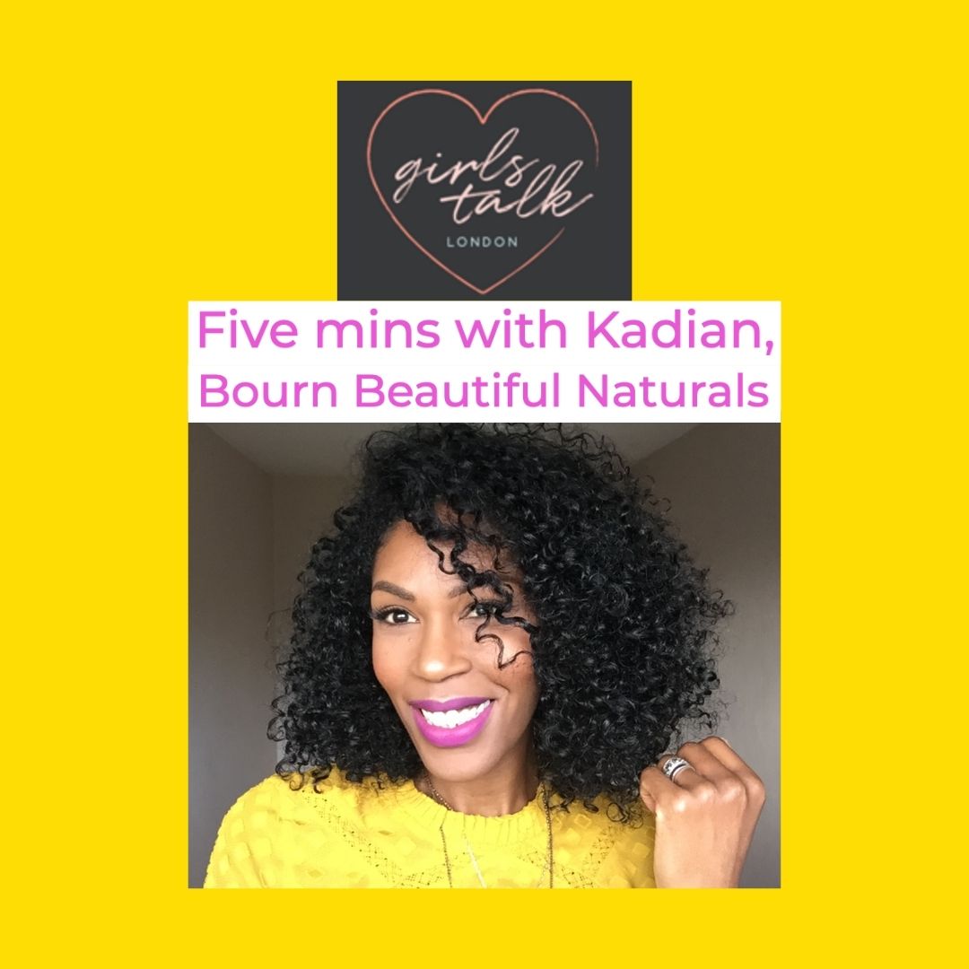 Get to Know Bourn Beautiful Naturals in this Girl Talk London Interview