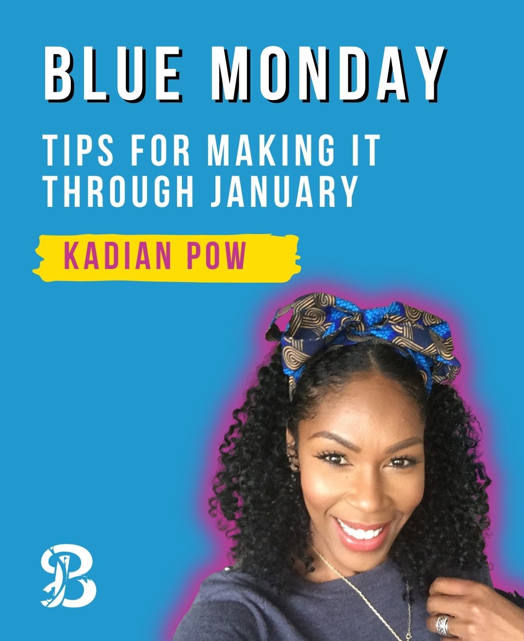 Blue Monday & Beyond: Tips from Kadian's Instagram Live (17/01/22)